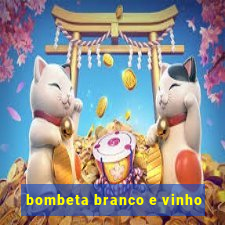 bombeta branco e vinho